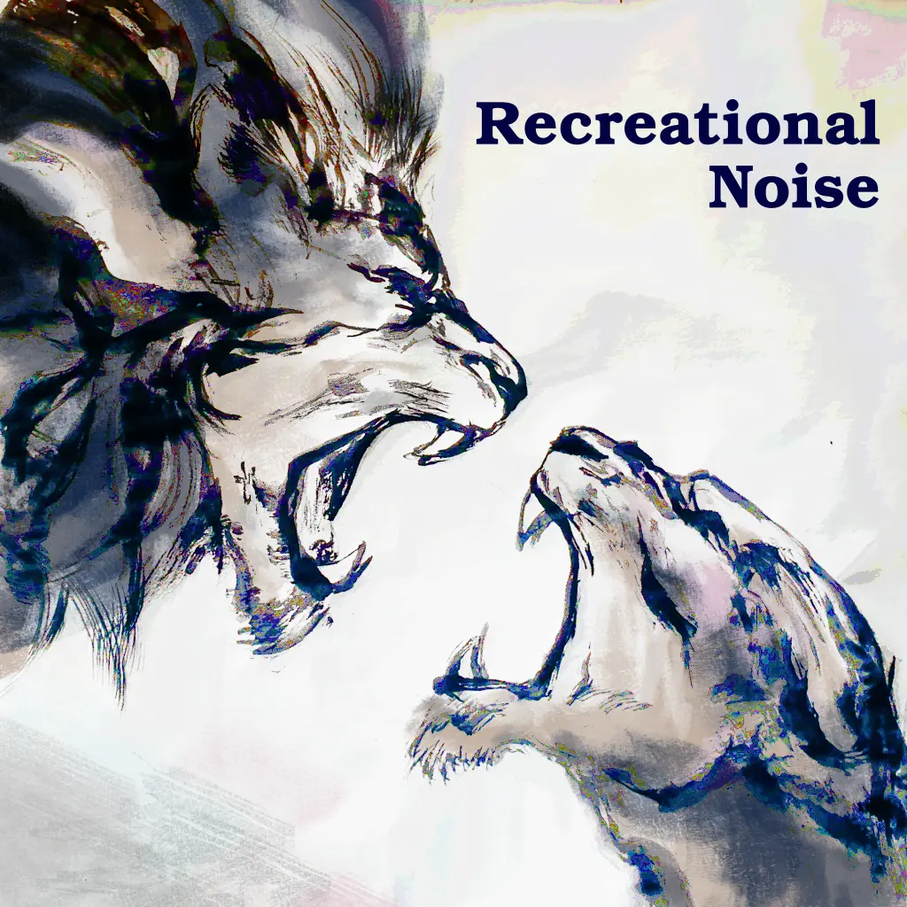Recreational Noise — lion.
